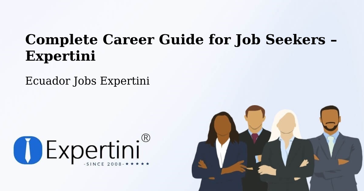 Career Guide for Job Seekers – Machala - Machala, Ecuador Jobs Expertini
