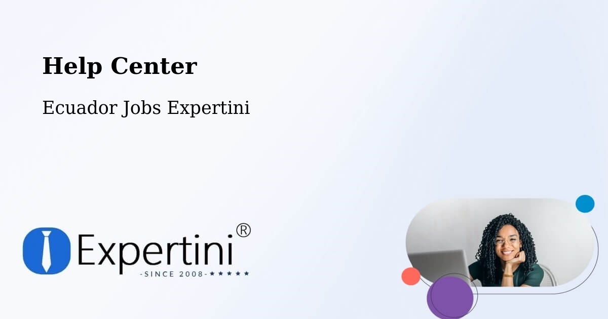 Help Center – Machala - Ecuador Jobs Expertini